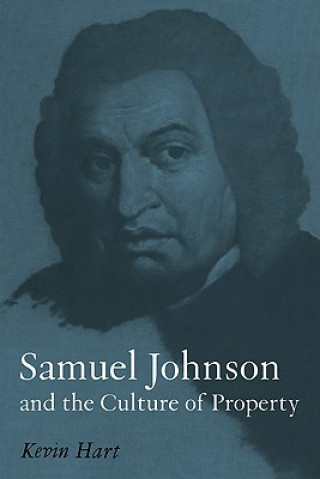 Kniha Samuel Johnson and the Culture of Property Kevin Hart