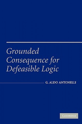 Kniha Grounded Consequence for Defeasible Logic Aldo Antonelli