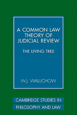 Kniha Common Law Theory of Judicial Review W. J. Waluchow