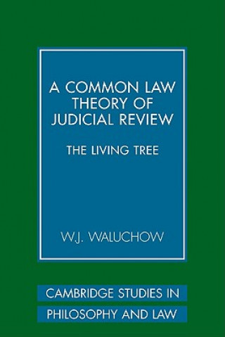 Livre Common Law Theory of Judicial Review W. J. Waluchow