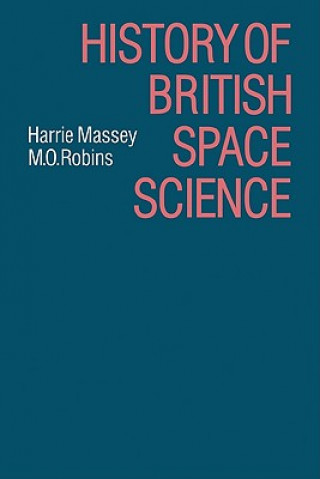 Könyv History of British Space Science Harrie MassieM. O. Robins