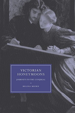 Carte Victorian Honeymoons Helena Michie
