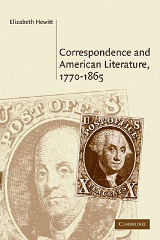 Buch Correspondence and American Literature, 1770-1865 Elizabeth Hewitt