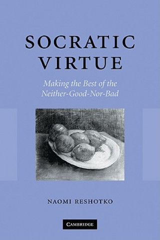 Kniha Socratic Virtue Naomi Reshotko