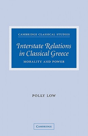 Book Interstate Relations in Classical Greece Polly Low