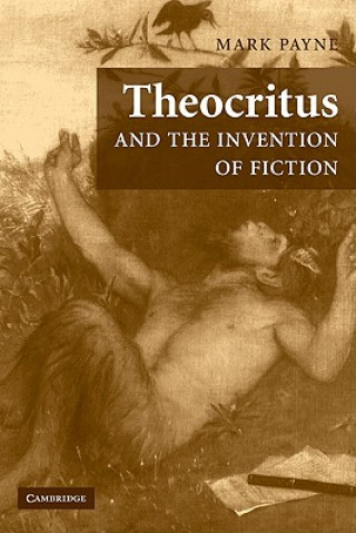 Kniha Theocritus and the Invention of Fiction Mark Payne