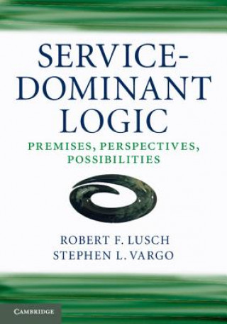 Carte Service-Dominant Logic Robert F. LuschStephen L.  Vargo