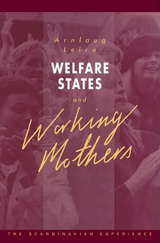 Libro Welfare States and Working Mothers Arnlaug Leira