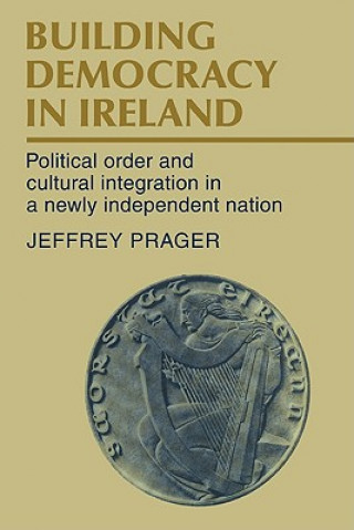 Libro Building Democracy in Ireland Jeffrey Prager