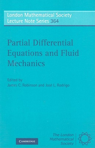 Книга Partial Differential Equations and Fluid Mechanics James C. RobinsonJosé L. Rodrigo