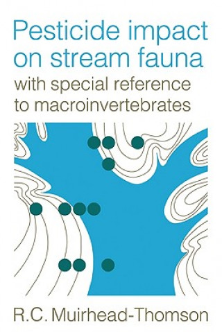 Kniha Pesticide Impact on Stream Fauna R. C. Muirhead-Thomson