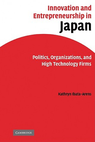 Kniha Innovation and Entrepreneurship in Japan Kathryn Ibata-Arens