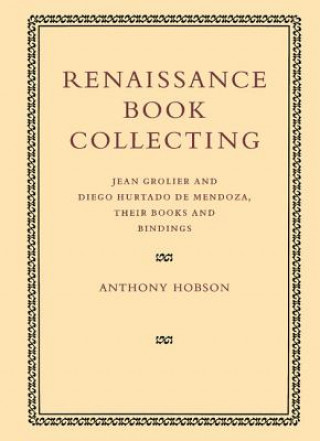 Книга Renaissance Book Collecting Anthony Hobson