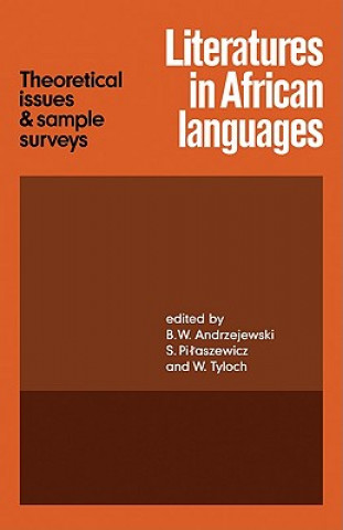 Carte Literatures in African Languages B. W. AndrzejewskiS. PilaszewiczW. Tyloch