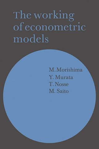 Buch Working of Econometric Models M. MorishimaY. MurataT. NosseM. Saito