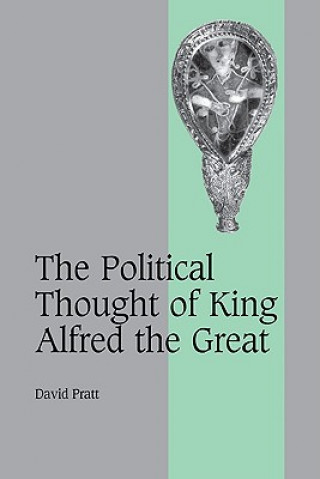 Kniha Political Thought of King Alfred the Great David Pratt