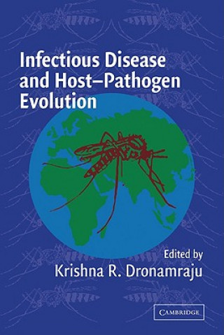 Knjiga Infectious Disease and Host-Pathogen Evolution Krishna R. Dronamraju