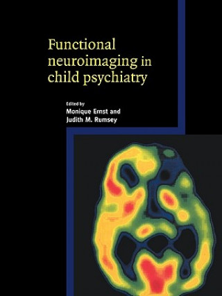 Kniha Functional Neuroimaging in Child Psychiatry Monique ErnstJudith M. RumseyJoseph T. Coyle