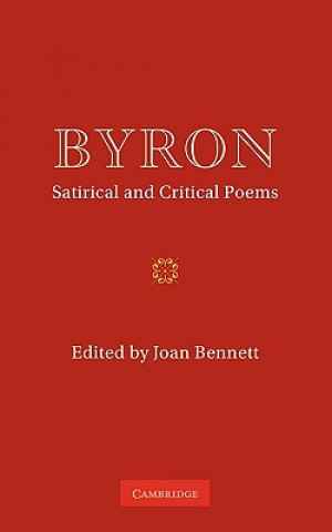 Buch Byron: Satirical and Critical Poems G. G. ByronJoan Bennett