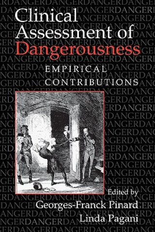 Könyv Clinical Assessment of Dangerousness Georges-Franck PinardLinda Pagani