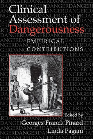 Knjiga Clinical Assessment of Dangerousness Georges-Franck PinardLinda Pagani