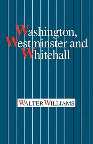 Книга Washington, Westminster and Whitehall Walter Williams