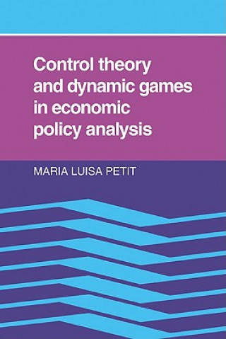 Buch Control Theory and Dynamic Games in Economic Policy Analysis Maria Luisa Petit