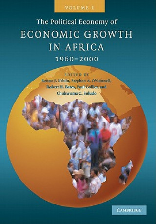 Book Political Economy of Economic Growth in Africa, 1960-2000: Volume 1 Benno J. NduluStephen A. O`ConnellRobert H. BatesPaul Collier