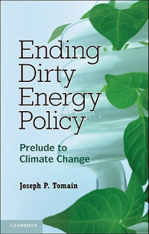 Book Ending Dirty Energy Policy Joseph P. Tomain