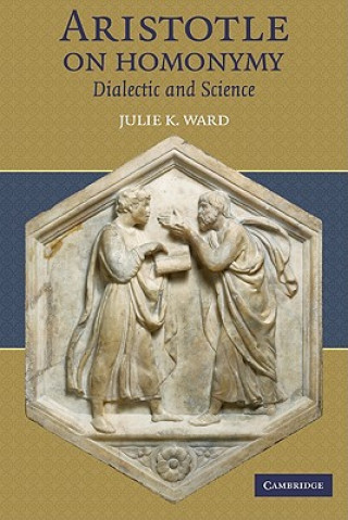 Carte Aristotle on Homonymy Julie K. Ward