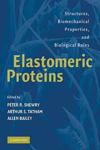 Carte Elastomeric Proteins Peter R. ShewryArthur S. TathamAllen J. Bailey