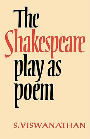Carte Shakespeare Play as Poem S. Viswanathan