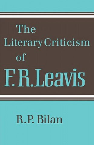 Kniha Literary Criticism of F. R. Leavis R. P. Bilan