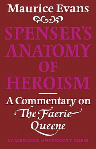 Kniha Spenser's Anatomy of Heroism Maurice Evans