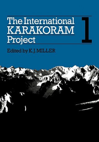 Könyv International Karakoram Project: Volume 1 K. J. Miller