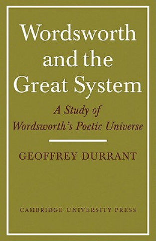 Kniha Wordsworth and the Great System Geoffrey Durrant