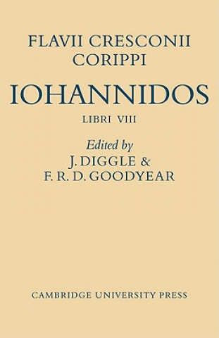 Book Flavii Cresconii Corippi Iohannidos James DiggleF. R. D. Goodyear