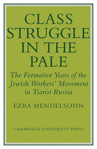 Książka Class Struggle in the Pale Ezra Mendelsohn