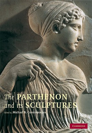 Kniha Parthenon and its Sculptures Michael B. Cosmopoulos