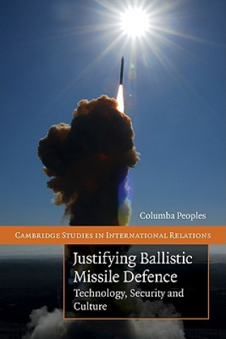 Knjiga Justifying Ballistic Missile Defence Columba Peoples