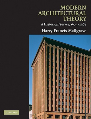Carte Modern Architectural Theory Harry Francis Mallgrave