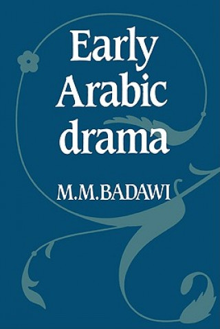 Knjiga Early Arabic Drama M. M. Badawi