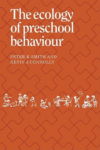 Kniha Ecology of Preschool Behaviour Peter K. SmithKevin J. Connolly