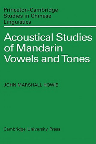 Carte Acoustical Studies of Mandarin Vowels and Tones John Marshall Howie