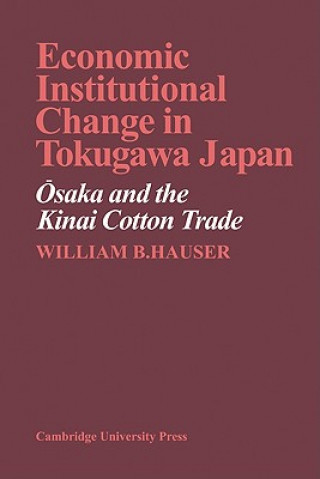 Könyv Economic Institutional Change in Tokugawa Japan William B. Hauser