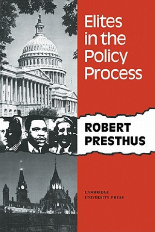 Carte Elites in the Policy Process Robert Presthus