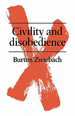 Knjiga Civility and Disobedience Burton Zwiebach