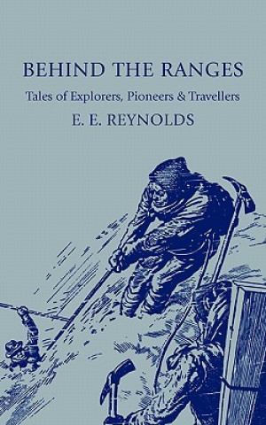 Kniha Behind the Ranges E. E. ReynoldsS. Tresilian