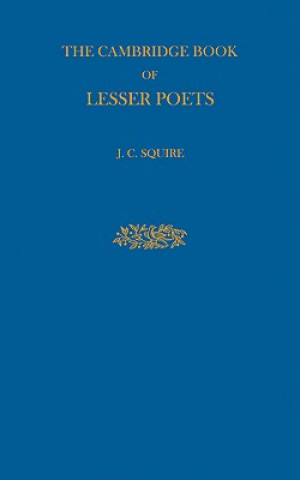 Książka Cambridge Book of Lesser Poets J. C. Squire