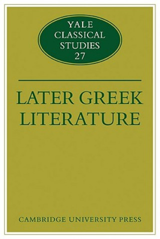 Kniha Later Greek Literature John J. WinklerGordon Williams